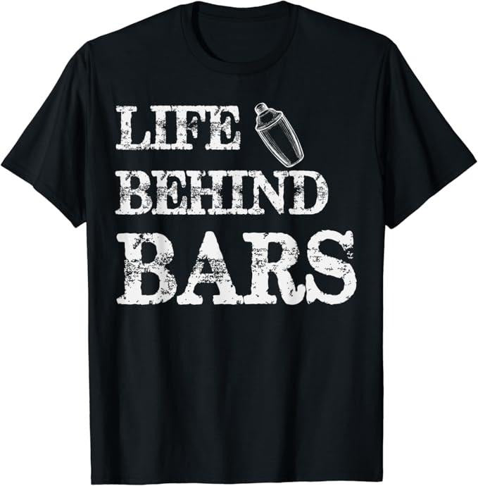 Funny Bar Shirts, Life Behind Bars Funny Bartending Mixologist Bartender T-Shirt Menswear Top - Funny Shirts For Night Out Casual Classic