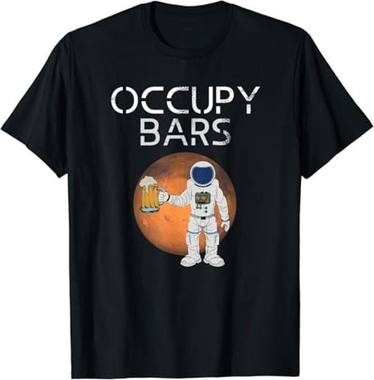 Funny Bar Shirts, Occupy Bars Space Race and Drinking Mission T-Shirt Menswear Top - Funny Shirts For Night Out Casual Classic