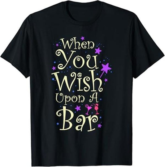 Funny Bar Shirts, When You Wish Upon a Bar T-Shirt Menswear Top | Funny Shirts For Night Out Casual Classic