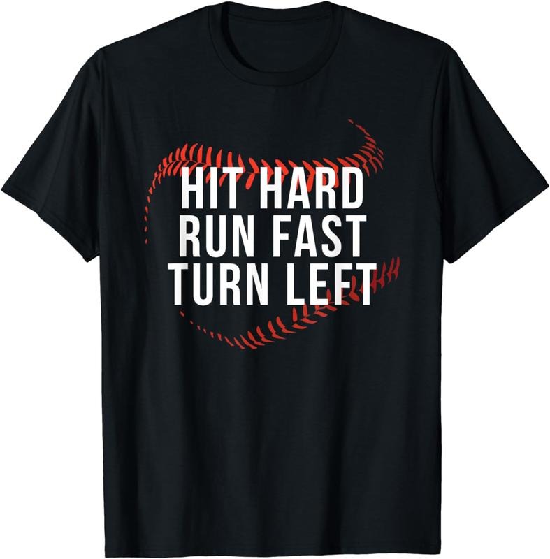 Funny Baseball Shirt, Hit Hard Run Fast Turn Left Funny Baseball Player & Fan T-Shirt Menswear Top Menswear Top