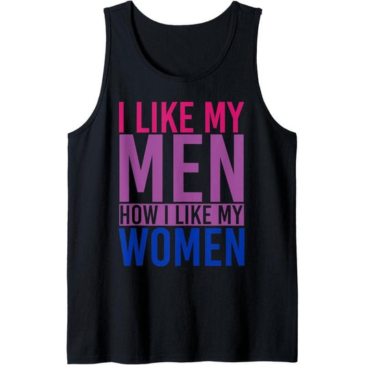 Funny Bi Pride I Like My Men How I Like My Women Bisexual Tank Top MADE IN USA