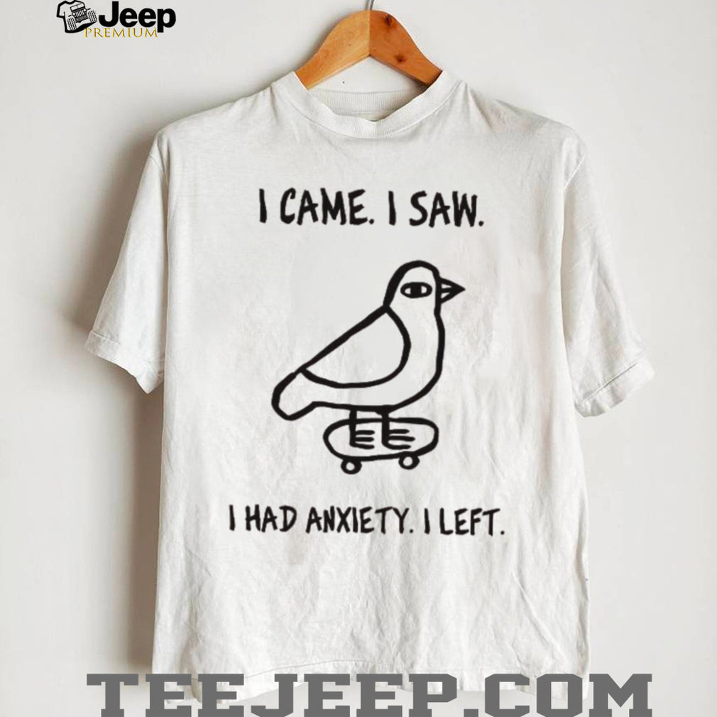 Funny Bird Skateboard I Came I Saw I Had Anxiety Graphic T Shirt