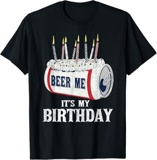 Funny Birthday Shirts, Beer Me Its My Birthday Funny Drinking Party T-Shirt For Men - Menswear Top