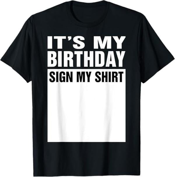Funny Birthday Shirts, It's My Birthday Sign My Funny Gifts T-Shirt - Menswear Top