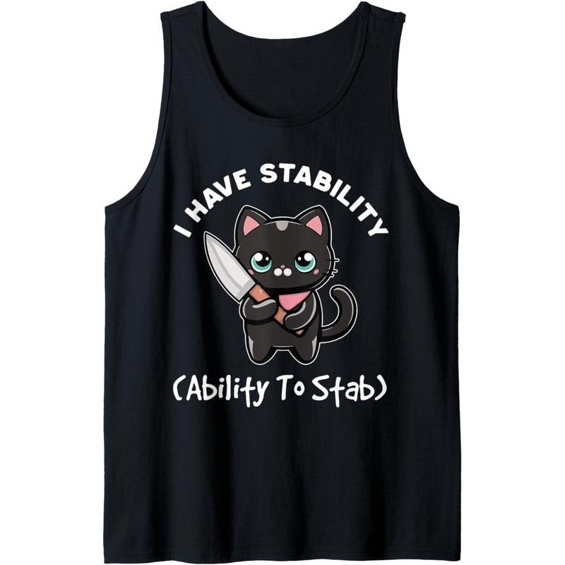 Funny Black Cat I Have Stability Ability To Stab Cat Meme Tank Top Made in USA