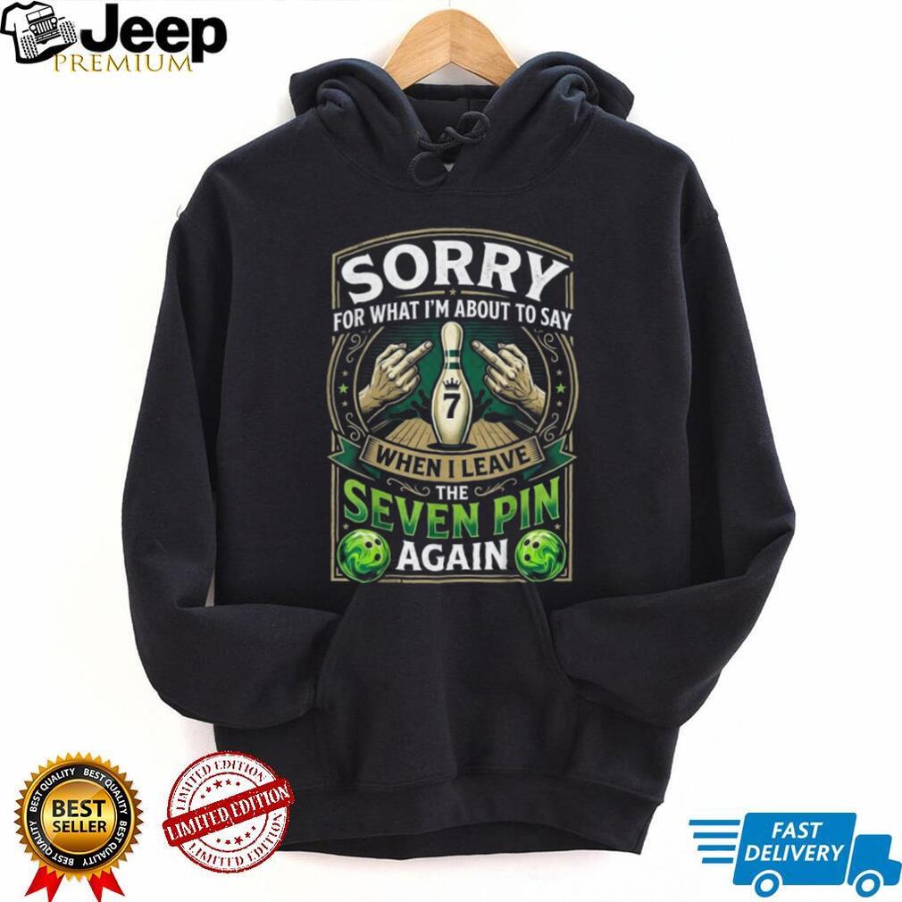 Funny Bowling Seven Pin Leave Quote Angry Middle Finger Graphic Unisex T Shirt