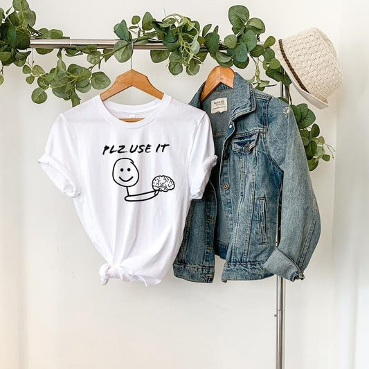 Funny Brain Shirt, Plz Use It Brain Shirt, Use Your Brain Shirt Hoodie and Sweater; T-shirt Cotton Menswear Polyester Tops
