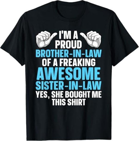 Funny Brother in Law Shirts, Gift For Brother, Brother In Law Art For Men Boys From Sister Brother In Law T-Shirt - Menswear Top