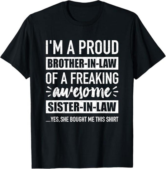 Funny Brother in Law Shirts, Gift For Brother, Proud Brother-in-Law of Awesome Sister-in-Law T-Shirt - Menswear Top Womenswear Womenswear