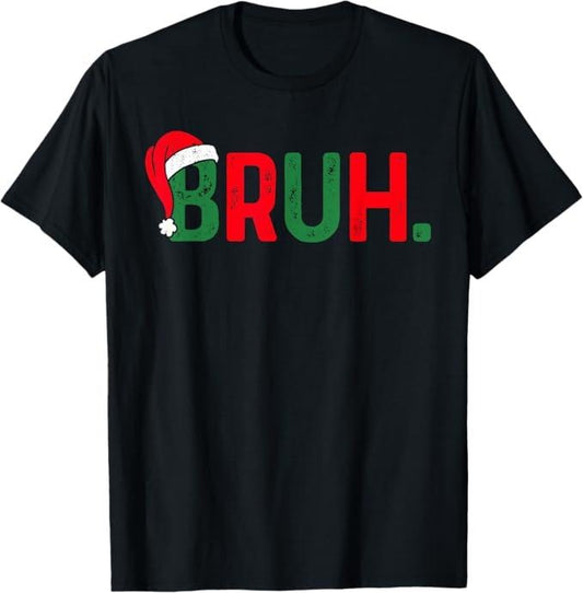 Funny Bruh Shirt, Bruh Funny Saying Bro Christmas Pajamas Xmas T-Shirt - Menswear Top