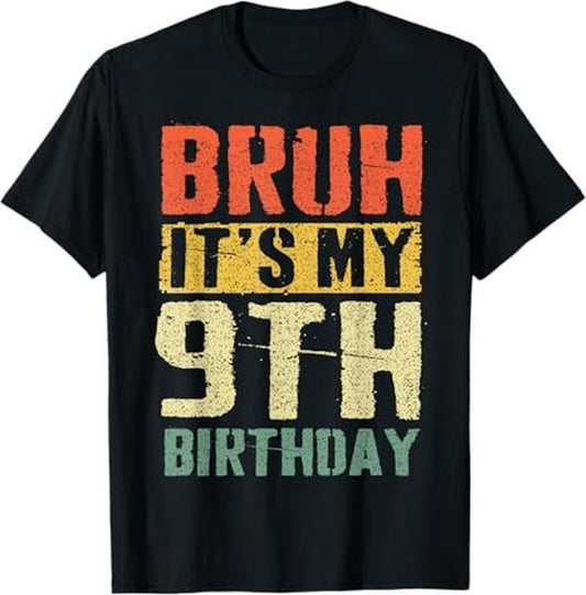 Funny Bruh Shirt, Bruh It's My 9th Birthday 9 Year Old Bday 9yr Funny T-Shirt - Menswear Top
