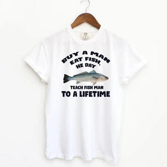Funny Buy A Man Eat Fish T Shirt, Meme Shirts, Tuff Shirts Comfort Colors T-Shirt