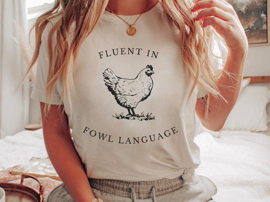 Funny Chicken Shirt Fluent in Fowl Language Gift for Chicken Lover Farmer Crazy Chicken  T-shirt, sweater and Hoodie