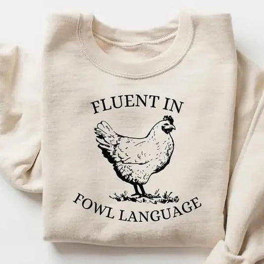 Funny Chicken Sweatshirt, Fluent in Fowl Language Tee, Humorous Gift for Chicken Lover Farmer, Crazy Country Girl, Funny T-shirt,Animals Tee Check Womenswear Fitted Athletic