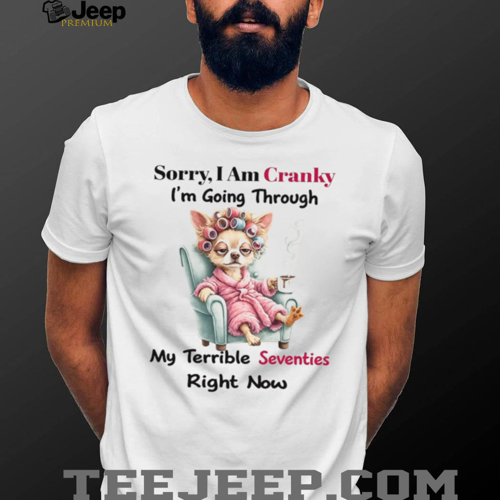 Funny Chihuahua Crankiness Terrible Seventies Coffee T Shirt