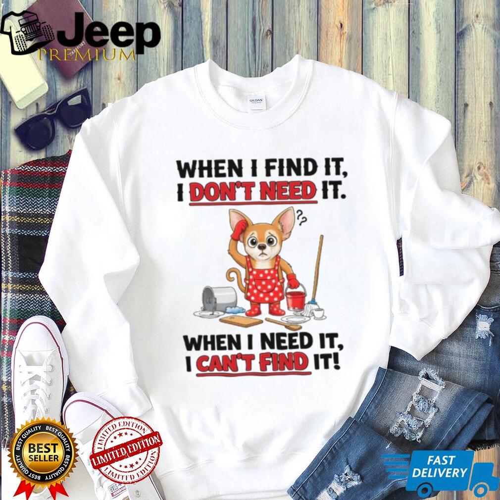 Funny Chihuahua Housework Quote Dog Lover T Shirt