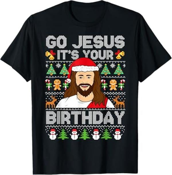 Funny Christmas Shirts, Go Jesus It's Your Birthday Ugly Christmas Sweater Funny T-Shirt - Menswear Top