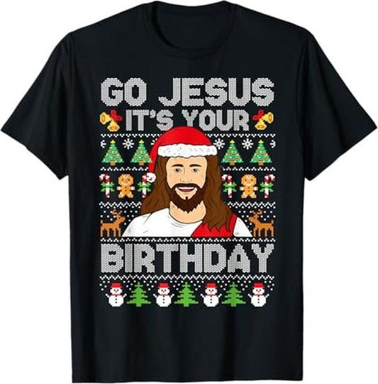Funny Christmas Shirts, Go Jesus It's Your Birthday Ugly Christmas Sweater Funny T-Shirt - Menswear Top