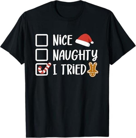 Funny Christmas Shirts, Nice Naughty I Tried Santa's Naughty List Funny Christmas T-Shirt - Menswear Top