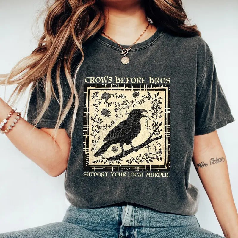 Funny Crows Before Bros Shirt, Support Your Local Murder T-Shirt, Vintage Raven Shirt, Feminist Women Shirt Dark Academia Trendy Graphic Teestyle{n002}2