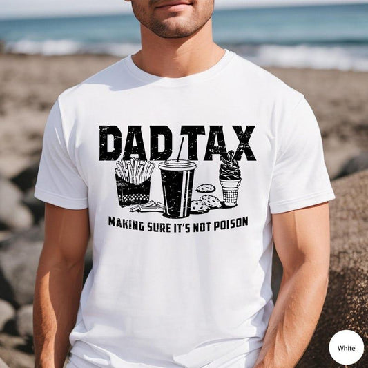 Funny Dad Tax Shirt for Dad, Funny Dad Gift for Fathers Day Gift for Dad, Dad Tax Tshirt Fathers Day Sweatshirt, Dad Tax...