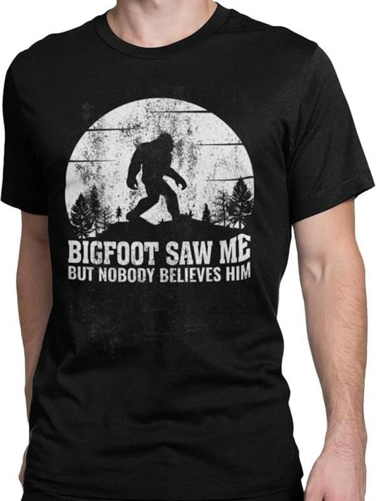 Funny Dark Humor Shirts For Men, Bigfoot Saw Me But Nobody Believes Him Funny Sarcastic Adult Humor T-Shirt Menswear Casual Cotton