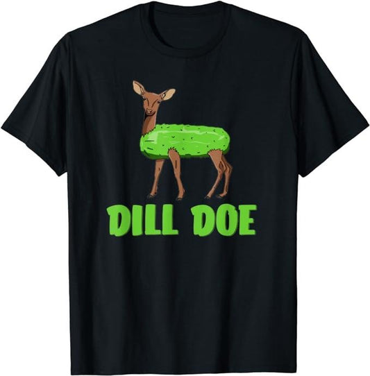Funny Dark Humor Shirts For Men, Dill Doe Funny Adult Humor Funny Nature Deer Redneck T-Shirt Menswear Casual Cotton