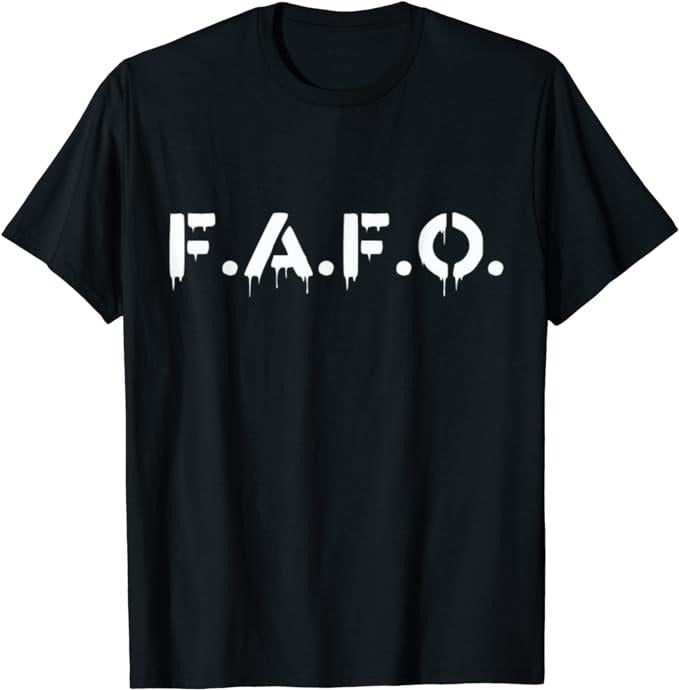 Funny Dark Humor Shirts For Men, FAFO Find Out T-Shirt Menswear Casual Cotton Fashion Top