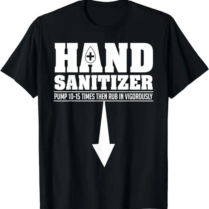 Funny Dark Humor Shirts For Men, Hand Sanitizer Funny Sarcastic Adult Humor Dirty Jokes T-Shirt Menswear Casual Cotton Smooth Tee