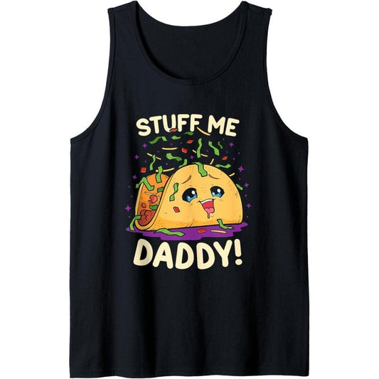 Funny Dirty Pun Stuff Me Daddy Naughty Taco Gift for Women Tank Top MADE IN USA T-Shirts, Hoodie, Sweatshirt | WearSparks.com