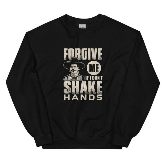 Funny Doc Holiday Forgive me if I dont shake hands social distancing quarantine Unisex Crewneck Sweatshirt