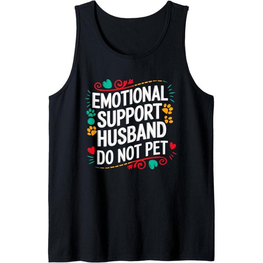 Funny Emotional Support Husband Do Not Pet For Women Men Tank Topstyle{n002}2 T-Shirts, Hoodie, Sweatshirt | WearSparks.com