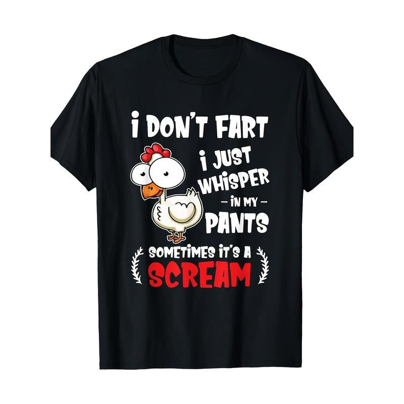 Funny Farting Chicken Lover I Dont Fart I Whisper In My Gift T-Shirt-100% Cotton - 220g made in usa
