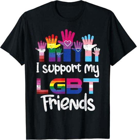 Funny Friend Shirts, Gift For Gay Best Friend, I Support My LGBT Friends Ally Lesbian Gay Bi Trans T-Shirt Top Casual Classic Cotton