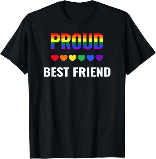 Funny Friend Shirts, Gift For Gay Best Friend, Proud Best Friend Gay Pride Month LGBT Ally Family Top Casual Classic Cotton
