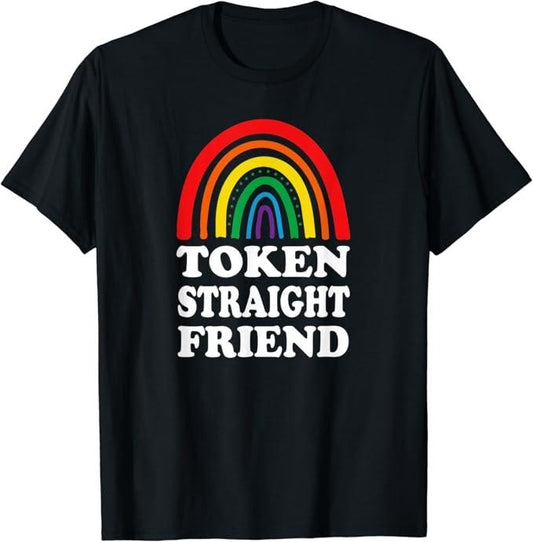 Funny Friend Shirts, Gift For Gay Best Friend, Token Straight Friend Funny Slang Queer Ally Gay Pride Stuff T-Shirt Basic Casual Classic