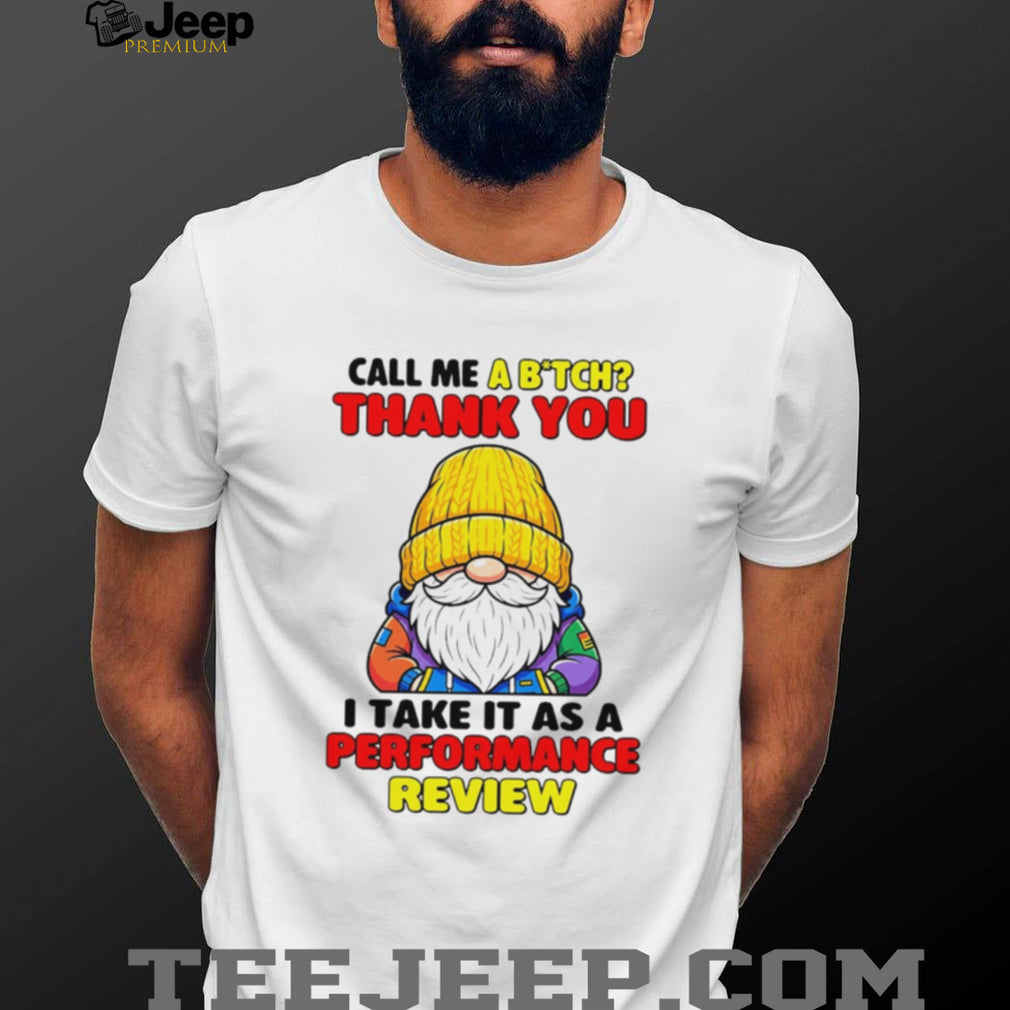 Funny Gnome Performance Review Sarcastic Quote T Shirt