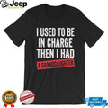 Funny Granddaughter Quote I Used To Be In Charge Men T Shirt