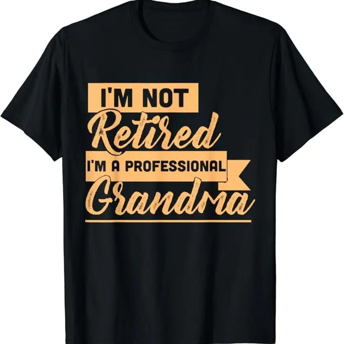 Funny Grandma Shirt, Gift For Grandmother, Fun Cute Professional Grandma Saying T-Shirt Casual Cotton Top