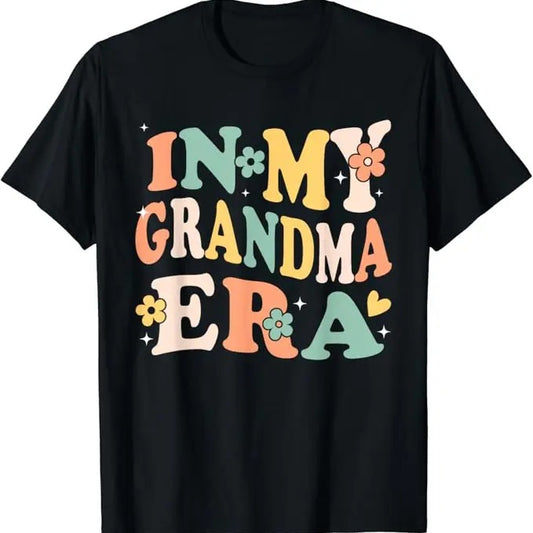 Funny Grandma Shirt, Gift For Grandmother, In My Grandma Era Funny Sarcastic Groovy Retro Mothers Day T-Shirt Casual Cotton Top