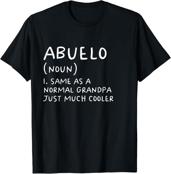 Funny Grandpa Shirt, Gift For Grandfather, Abuelo Grandpa Definition Funny Spanish T-Shirt Menswear Casual Cotton Top