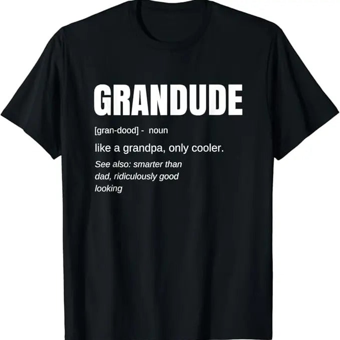 Funny Grandpa Shirt, Gift For Grandfather, Funny GRANDUDE Cool Grandpa Novelty T-Shirt Menswear Casual Cotton Top