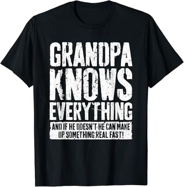 Funny Grandpa Shirt, Gift For Grandfather, Grandpa Knows Everything Funny Grandpa T-Shirt Menswear Casual Cotton Top