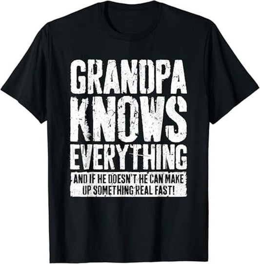 Funny Grandpa Shirt, Gift For Grandfather, Grandpa Knows Everything Funny Grandpa T-Shirt Menswear Casual Cotton Top