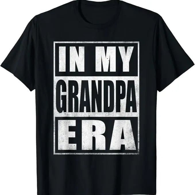 Funny Grandpa Shirt, Gift For Grandfather, In My Grandpa Era Funny T-Shirt Menswear Casual Cotton Top