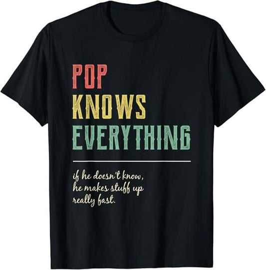 Funny Grandpa Shirt, Gift For Grandfather, Pop Knows Everything T-Shirt Menswear Casual Cotton Top
