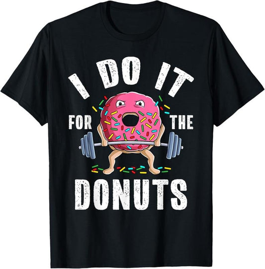 Funny Gym Weightlifting Bodybuilding Deadlift Workout Donut T-Shirt