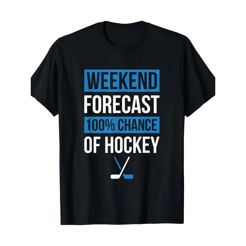 Funny Hockey Player Or Hockey Fan Design Weekend Forecast T-Shirt Made in USA