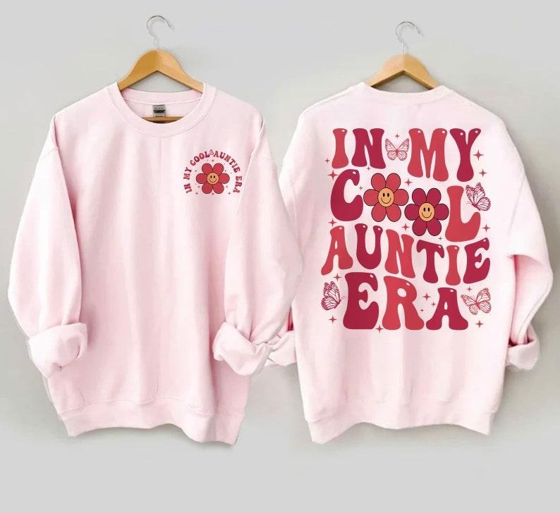 Funny In My Cool Aunt Era Sweatshirt, Aunt Christmas Gift, Cool Aunts Club,Auntie Crewneck,Aunt Birthday Gift, New Aunt Shirt, Aunt Est 2024  T-shirt, sweater and Hoodie 2 sides