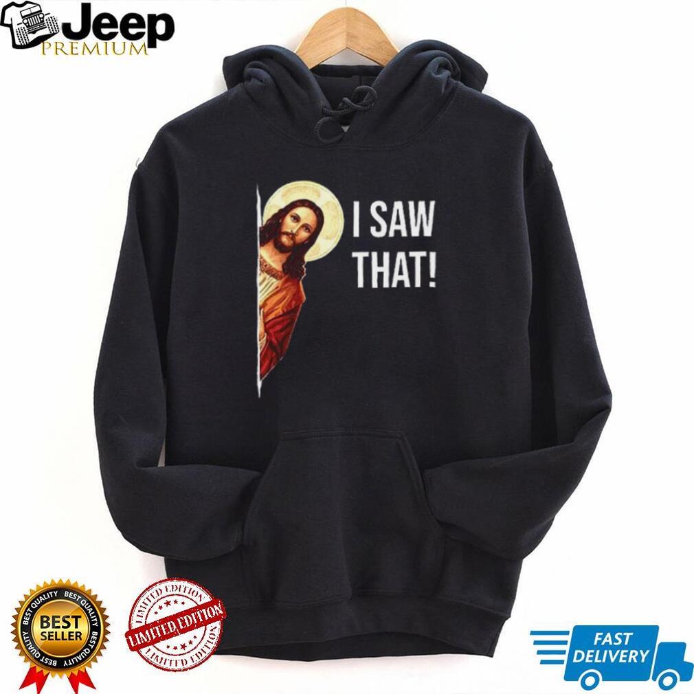 Funny Jesus “I Saw That” Peeking Religious Humor T Shirt